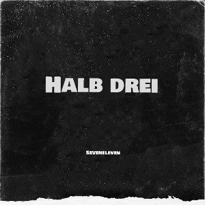 Halb drei(Hörprobe) - Seven (prod by 21kHz)