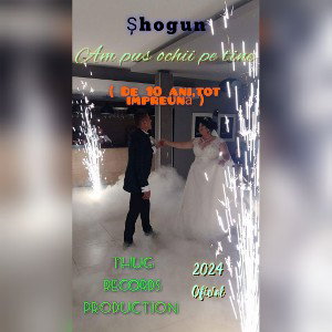 Shogun - Am pus ochii pe tine ( De 10 ani,tot impreuna ) 2024 Oficial
