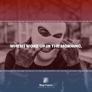 When I woke up in the morning,