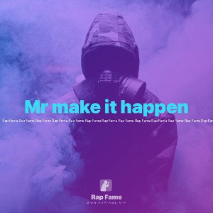Mr make it happen 