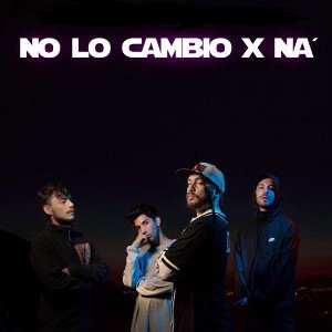 No Lo Cambio X Nada - Bloja