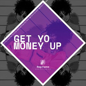 Get yo money up