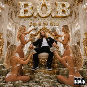 B.O.B (Benjis Ova Bitches)