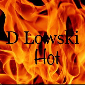 D Lowski Hot🔥