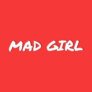 Mad Girl