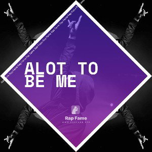 Alot to be me