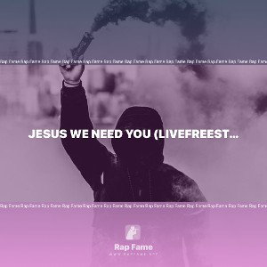 JESUS WE NEED YOU (LiveFreestyleVERSION)