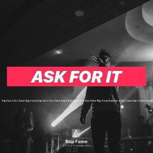 Ask For It 