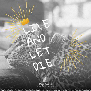 Live and let die