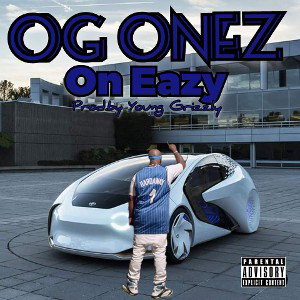 OG Onez (OnEazy) Prod.by YoungGrizzly 