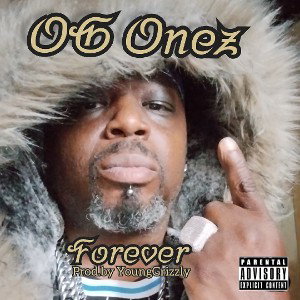 OG Onez (Forever) Prod.by YoungGrizzly 