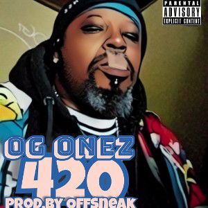 OG Onez (420) Prod.by OffSneak 