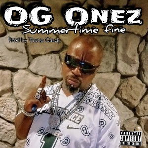 OG Onez (SummerTime Fine) Prod.by Young Grizzly 