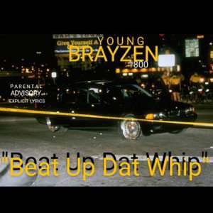 Beat Up Dat Whip