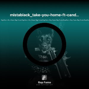mistablack_take-you-home-ft-candy-pain-produced-sonny-garza