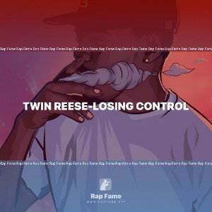 Twin Reese-Losing Control 
