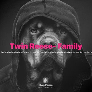 Twin Reese- Family 