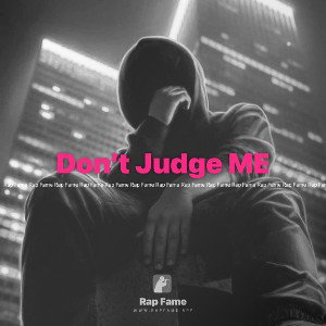 Don’t Judge ME 