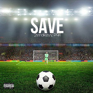 SAVE (ft. P94 [CGN])