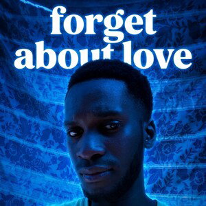 forgetting about love 