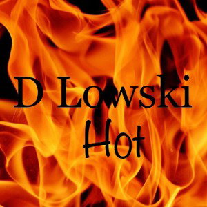 D Lowski Hot🔥