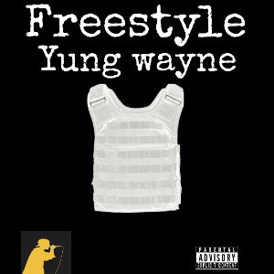 Yung wayne - fresstytle