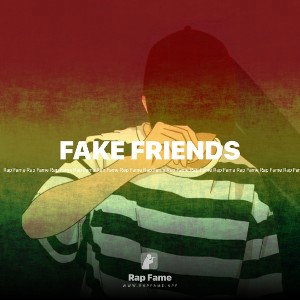 FAKE FRIENDS 
