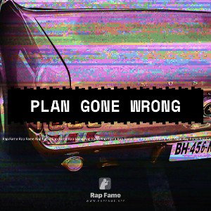 plan gone wrong