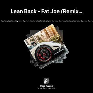 Lean Back - Fat Joe (Remix) Freestyle