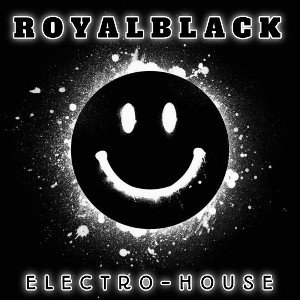 R O Y A L B L A C K _Electro House_ 02