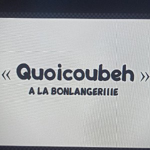 Quoicoubeh a la boulangeriiie -JojoBadSound 