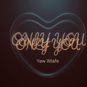 only you