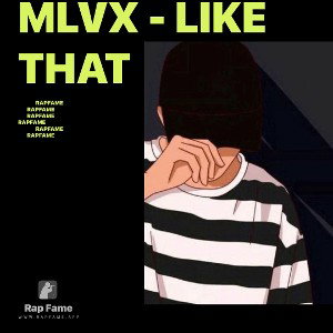 MLVX - Like That 