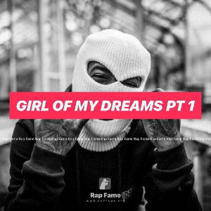 girl of my dreams pt 1