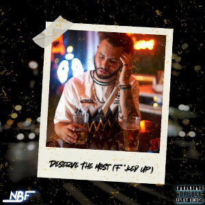 Deserve The Most (F**ked Up)