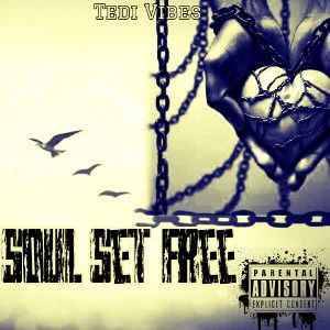 Soul Set Free - Tedi Vibes 