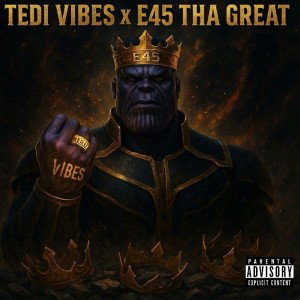 Greatness -  Tedi Vibes ft E45 Tha Great