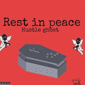 rip hustle ghost @hustleghost