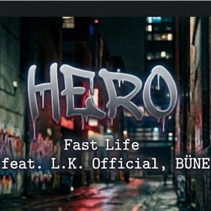Fast Life feat. L.K. Official, BÜNE