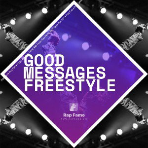 good messages  freestyle 