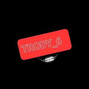 Trody_6 [keeping it real]