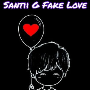 Santii G - Fake Love