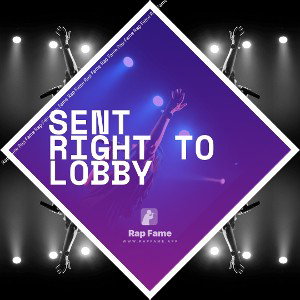 Sent right to lobby