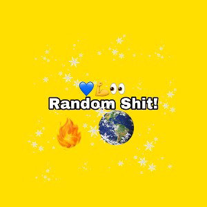Random Shit! ft KW11