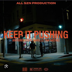 KEEP IT PUSHING BY MAXPAYNE 