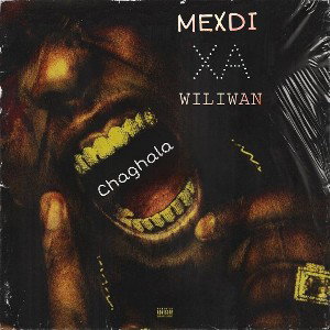 chaghala ( ft XA & wiliwan)