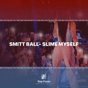 Smitt Ball- slime myself