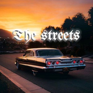 the streets