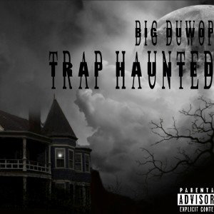 Trap Haunted