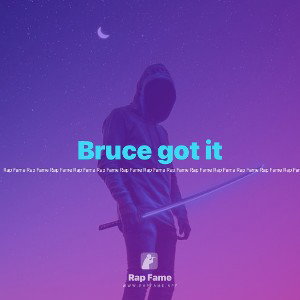Bruce got it